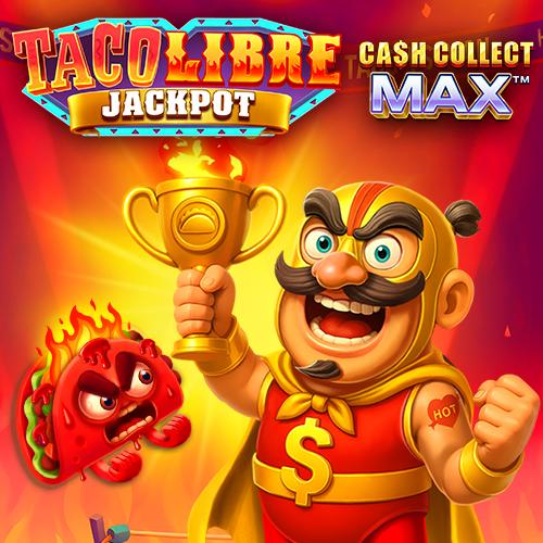 Taco Libre Jackpot: Cash Collect Max - SKYBET138